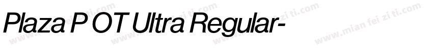 Plaza P OT Ultra Regular字体转换